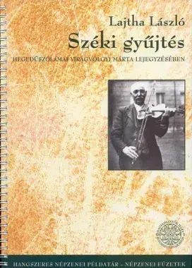 Lajtha László Széki gyűjtésének hegedűszólamai Virágvölgyi Márta lejegyzésében